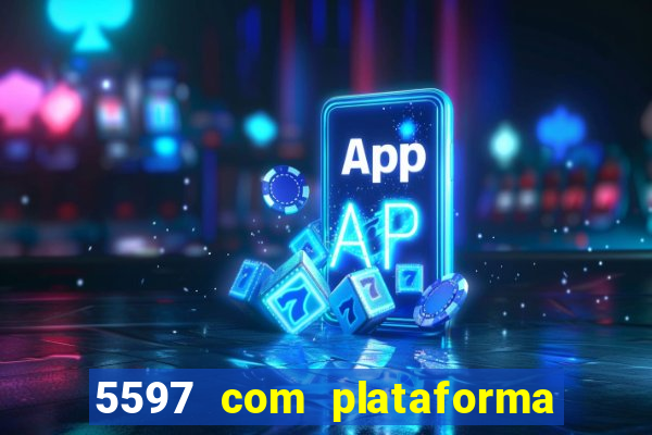 5597 com plataforma de jogos